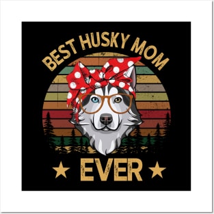 Best Husky Mom Ever Posters and Art